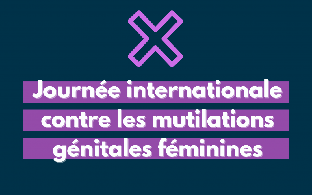 Journée internationale contre les mutilations génitales féminines : mes actions pour lutter contre ce phénomène