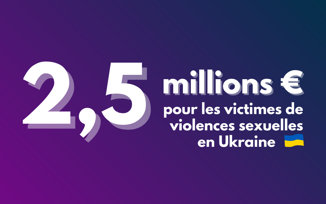 La Vivaldi débloque 2,5 millions d’€, un soutien supplémentaire aux femmes et aux filles ukrainiennes victimes de violences sexuelles.