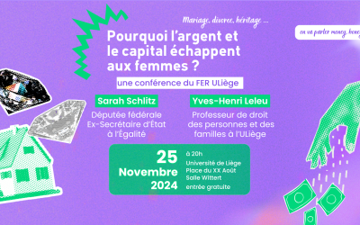 Conférence du FER ULiège « Pourquoi l’argent et le capital échappent aux femmes » ? Avec Sarah Schlitz et Yves-Henri Leleu – 25 novembre 2024